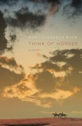 Cover-Bild zum Titel 'Think of Horses' von 'Mary Clearman Blew'