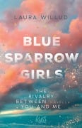 Cover-Bild zum Titel 'Blue Sparrow Girls - The Rivalry Between You and Me' von 'Laura Willud'