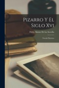 Cover-Bild zum Titel 'Pizarro Y El Siglo Xvi: Novela Histórica' von 'Pablo Alonso De La Avecilla'