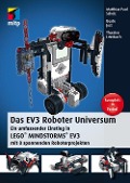 Das EV3 Roboter Universum - Beate Jost, Thorsten Leimbach, Matthias Paul Scholz