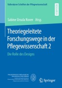 Cover-Bild zum Titel 'Theoriegeleitete Forschungswege in der Pflegewissenschaft 2' von ''