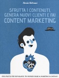 Sfrutta i contenuti, genera nuovi clienti e fai content marketing - Alessio Beltrami