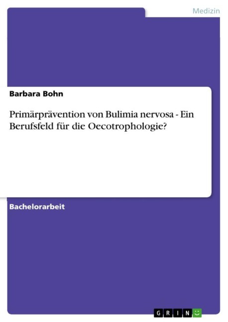 Primärprävention von Bulimia nervosa - Ein Berufsfeld für die Oecotrophologie? - Barbara Bohn