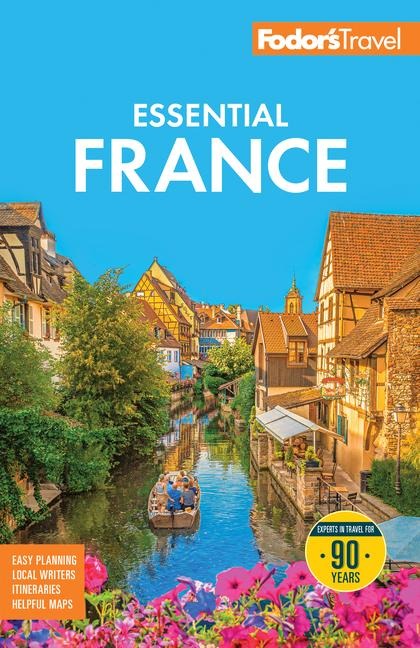 Fodor's Essential France - Fodor'S Travel Guides
