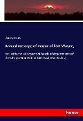 Cover-Bild zum Titel 'Annual message of mayor of Fort Wayne,' von 'Anonymous'