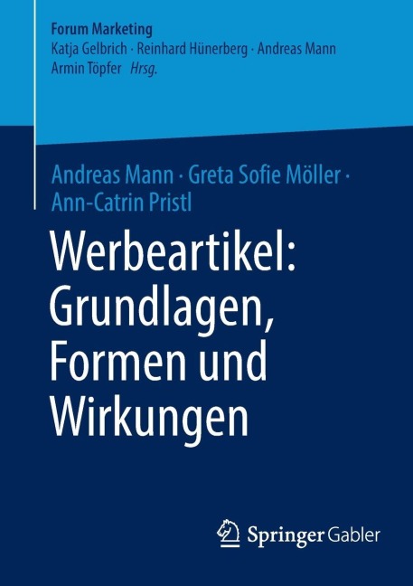 Werbeartikel: Grundlagen, Formen und Wirkungen - Andreas Mann, Ann-Catrin Pristl, Greta Sofie Möller