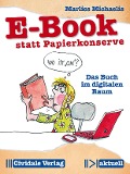 Cover-Bild zum Titel 'E-Book statt Papierkonserve' von 'Marlies Michaelis'