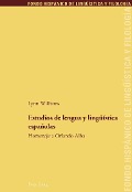 Estudios de lengua y lingüística españolas - 