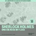 Cover-Bild zum Titel 'Sherlock Holmes und die Rose im Fluss (Die Abenteuer des alten Sherlock Holmes, Folge 30)' von 'Arthur Conan Doyle, Charles Fraser'