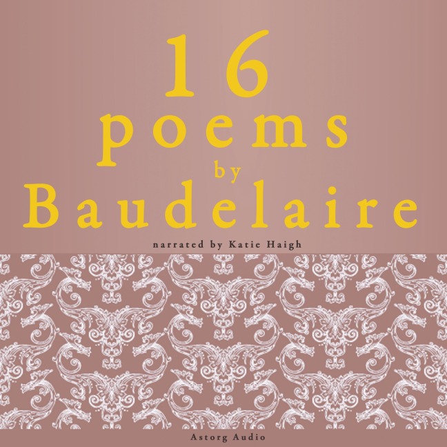 16 poems by Charles Baudelaire - Charles Baudelaire