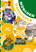 Cover-Bild zum Titel 'München KunterGELB' von 'Birgit M. Widmann, Alicia Abramowski, Franziska Armerding'