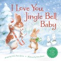 I Love You Jingle Bell Baby - Helen Foster James