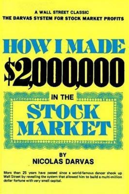 How I Made $2,000,000 in the Stock Market - Nicolas Darvas