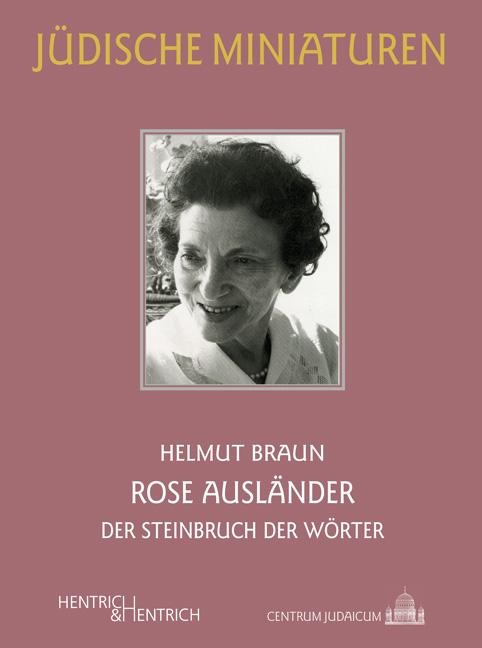 Rose Ausländer - Helmut Braun
