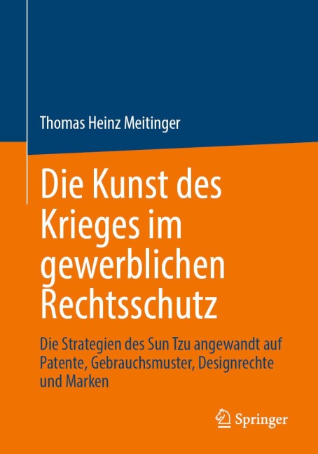 Die Kunst des Krieges im gewerblichen Rechtsschutz - Thomas Heinz Meitinger