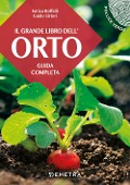 Cover-Bild zum Titel 'Il grande libro dell'orto. Guida completa' von 'Enrica Boffelli, Guido Sirtori'