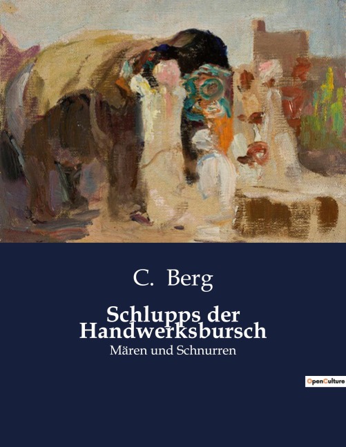 Schlupps der Handwerksbursch - C. Berg