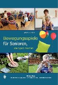 Bewegungsspiele für Senioren, die Spaß machen - Sabine Hermann