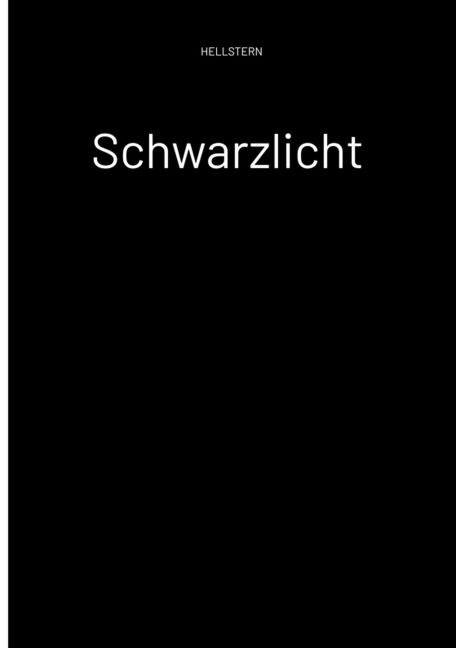 Schwarzlicht - Hellstern