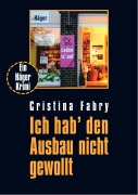 Cover-Bild zum Titel 'Ich hab' den Ausbau nicht gewollt' von 'Cristina Fabry'