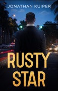 Cover-Bild zum Titel 'Rusty Star (A Stokes Case, #1)' von 'Jonathan Kuiper'