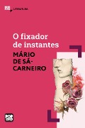 Cover-Bild zum Titel 'O fixador de instantes' von 'Mário De Sá-Carneiro'