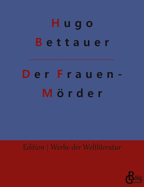 Der Frauenmörder - Hugo Bettauer