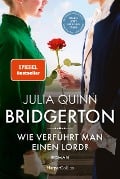 Bridgerton - Wie verführt man einen Lord? - Julia Quinn