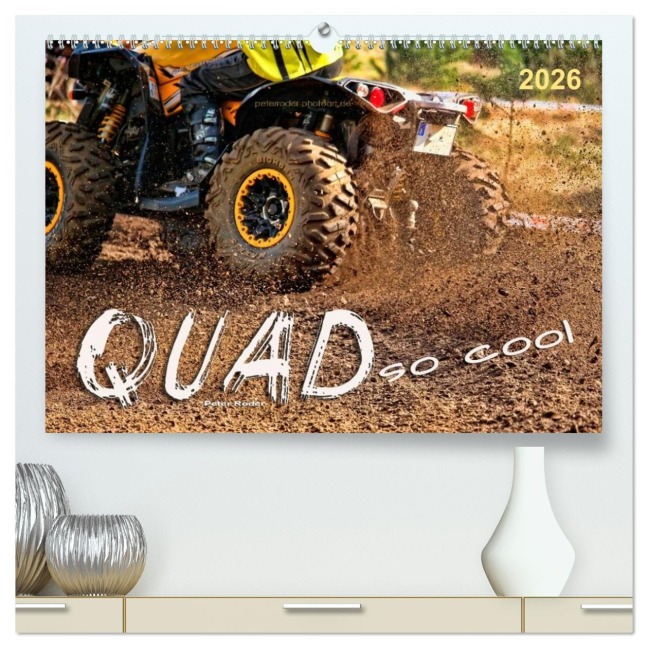 Quad - so cool (hochwertiger Premium Wandkalender 2026 DIN A2 quer), Kunstdruck in Hochglanz - Peter Roder