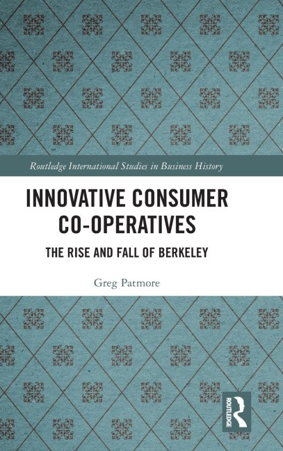 Innovative Consumer Co-operatives - Greg Patmore