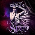 I Am the Storm - Karpov Kinrade