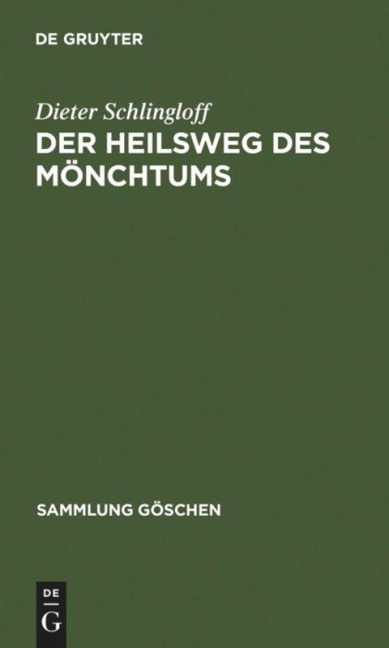 Der Heilsweg des Mönchtums - Dieter Schlingloff