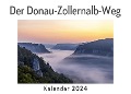 Cover-Bild zum Titel 'Der Donau-Zollernalb-Weg (Wandkalender 2024, Kalender DIN A4 quer, Monatskalender im Querformat mit Kalendarium, Das perfekte Geschenk)' von 'Anna Müller'