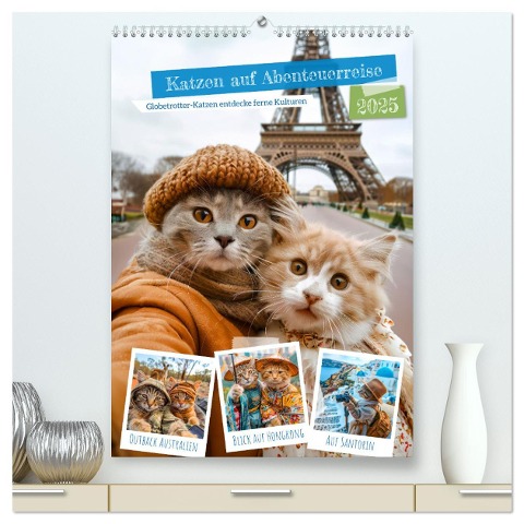 Katzen auf Abenteuerreise - Globetrotter-Katzen entdecke ferne Kulturen (hochwertiger Premium Wandkalender 2025 DIN A2 hoch), Kunstdruck in Hochglanz - Anja Frost