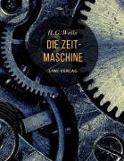 Cover-Bild zum Titel 'Die Zeitmaschine' von 'H. G. Wells'