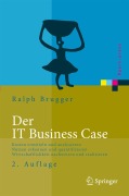Cover-Bild zum Titel 'Der IT Business Case' von 'Ralf Brugger'