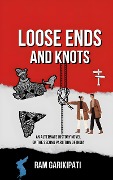 Cover-Bild zum Titel 'Loose Ends and Knots' von 'Ram Garikipati'