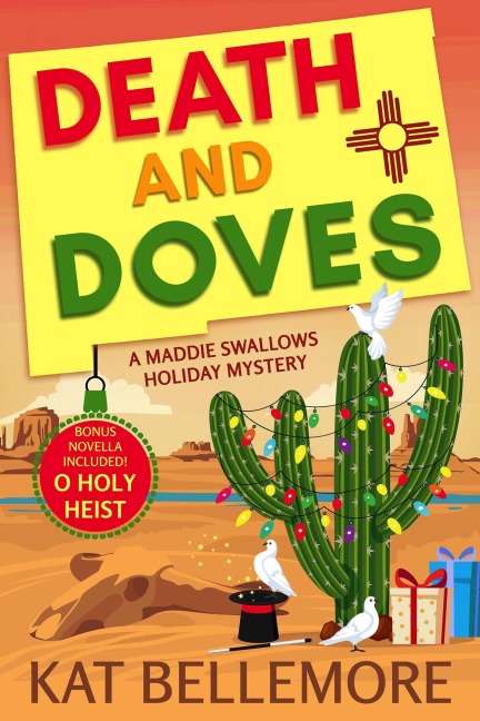 Death and Doves (A Maddie Swallows Mystery, #9) - Kat Bellemore