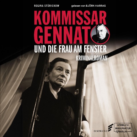 Kommissar Gennat und die Frau am Fenster - Regina Stürickow