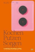 Cover-Bild zum Titel 'Kochen, Putzen, Sorgen / Cooking Cleaning Caring' von ''