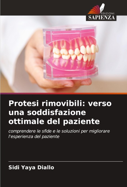 Protesi rimovibili: verso una soddisfazione ottimale del paziente - Sidi Yaya Diallo