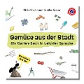 Cover-Bild zum Titel 'GEMÜSE AUS DER STADT' von 'tuml-Gruppe, Ulrike Bruckmann, Jessika Knauer, Lotte Letschert'