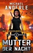 Cover-Bild zum Titel 'Mutter der Nacht' von 'Michael Anderle'