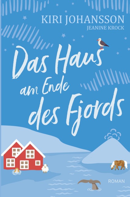 Das Haus am Ende des Fjords - Kiri Johansson, Jeanine Krock