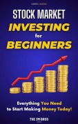 Cover-Bild zum Titel 'Stock Market Investing for Beginners: Everything You Need to Start Making Money Today' von 'Gabriel Massias'