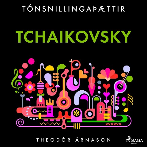 Tónsnillingaþættir: Tchaikovsky - Theódór Árnason