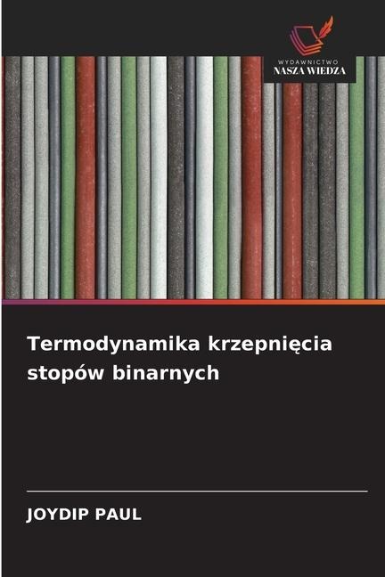 Termodynamika krzepnięcia stopów binarnych - Joydip Paul