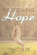 Cover-Bild zum Titel 'Envisioning Hope' von 'Tracy Lee'