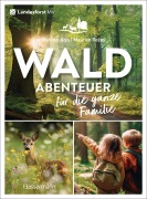 Cover-Bild zum Titel 'Waldabenteuer für die ganze Familie' von 'Maurice Ressel, Martino Abis'