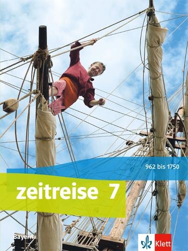 Zeitreise 7. Schülerbuch Klasse 7. Ausgabe Bayern Realschule ab 2017 - 